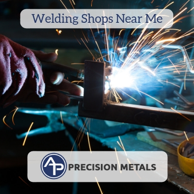 Welding shops near me - AP Precision Metals, Inc.